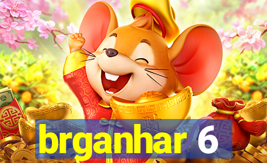 brganhar 6